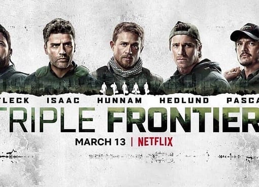 Triple Frontier Netflix: Sinopsis, Review, dan Pesan Moral yang Membekas